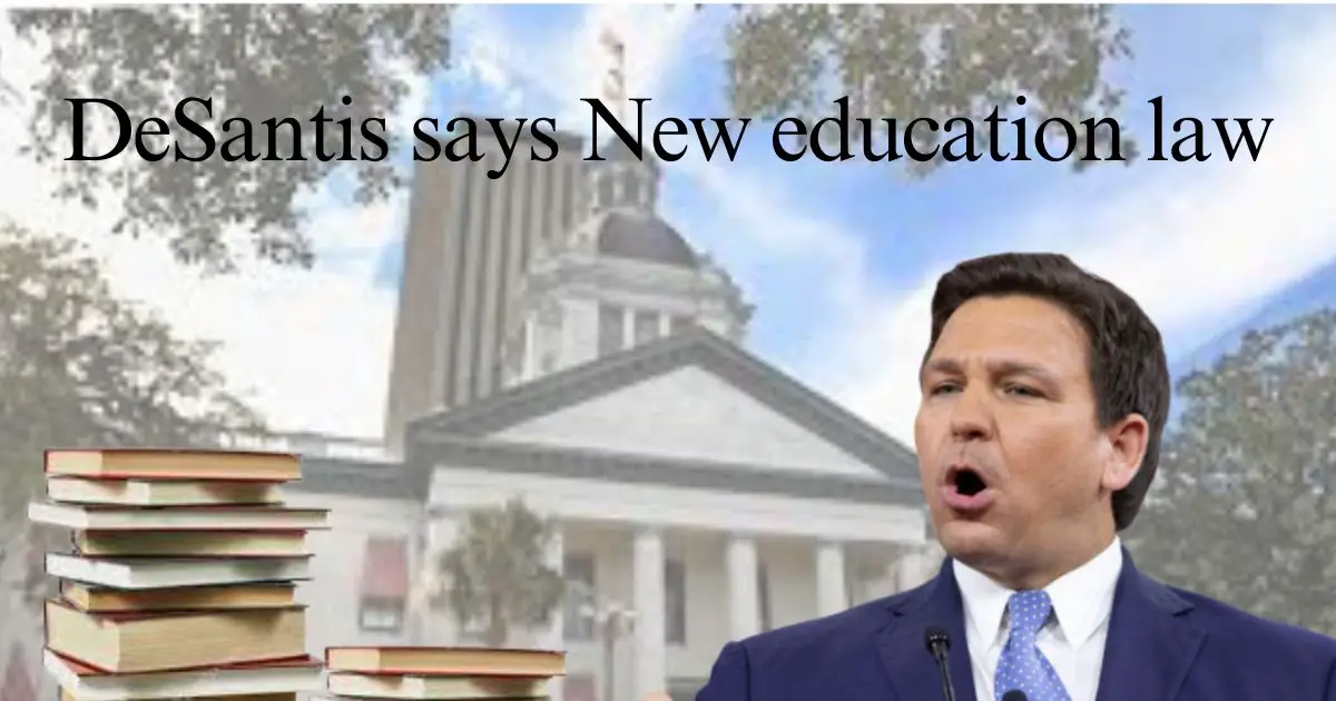 DeSantis says New education law