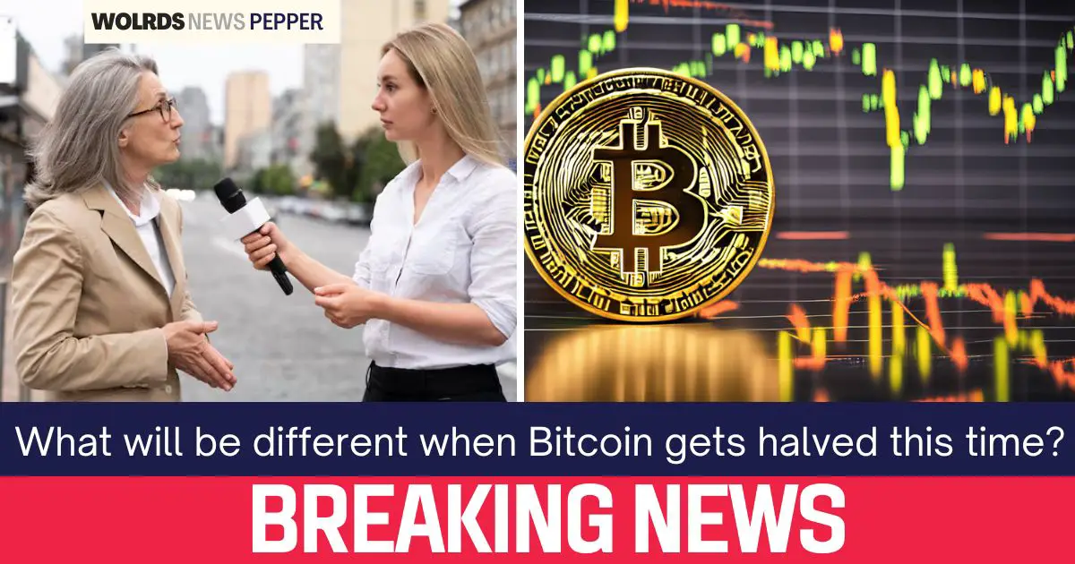 What will be different when Bitcoin gets halved this time?