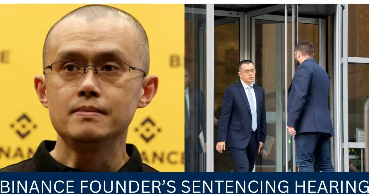 Binance founder’s sentencing hearing