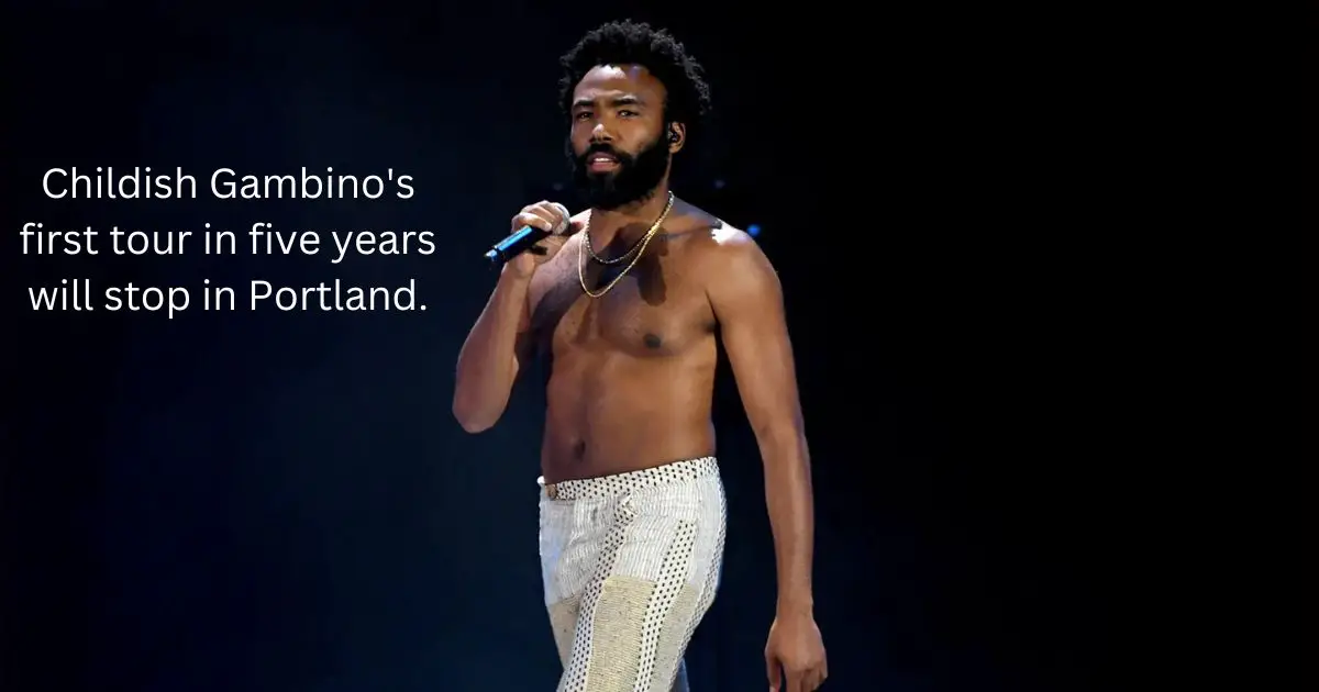 Childish-Gambinos-first-tour-in-five-years-will-stop-in-Portland.