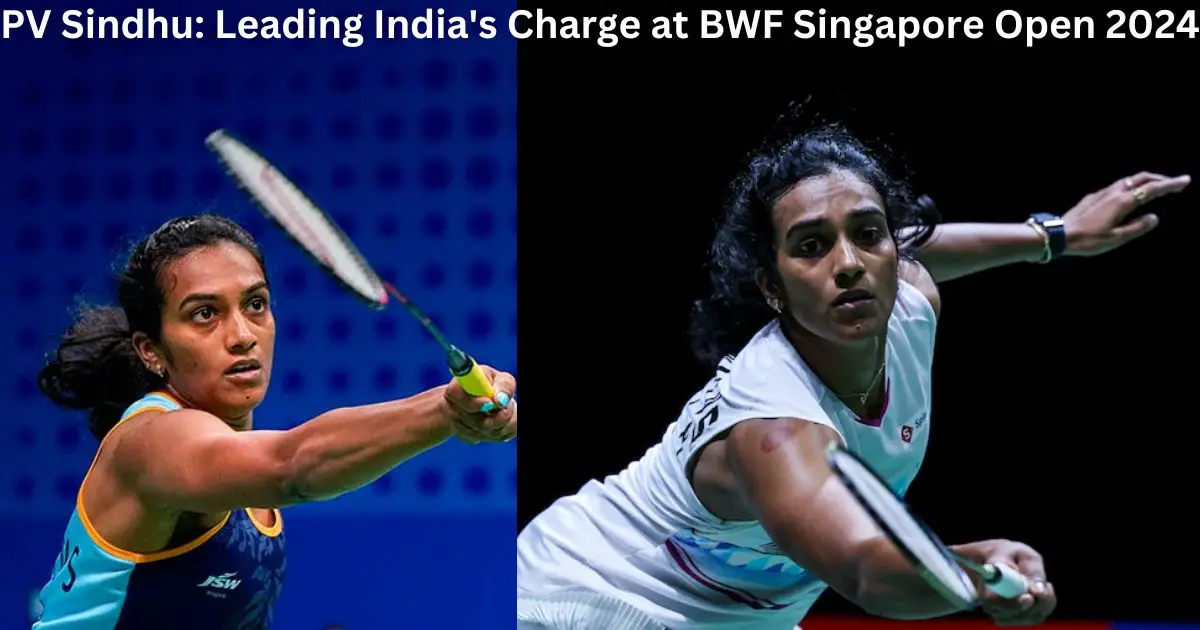 PV-Sindhu-Leading-Indias-Charge-at-BWF-Singapore-Open-2024