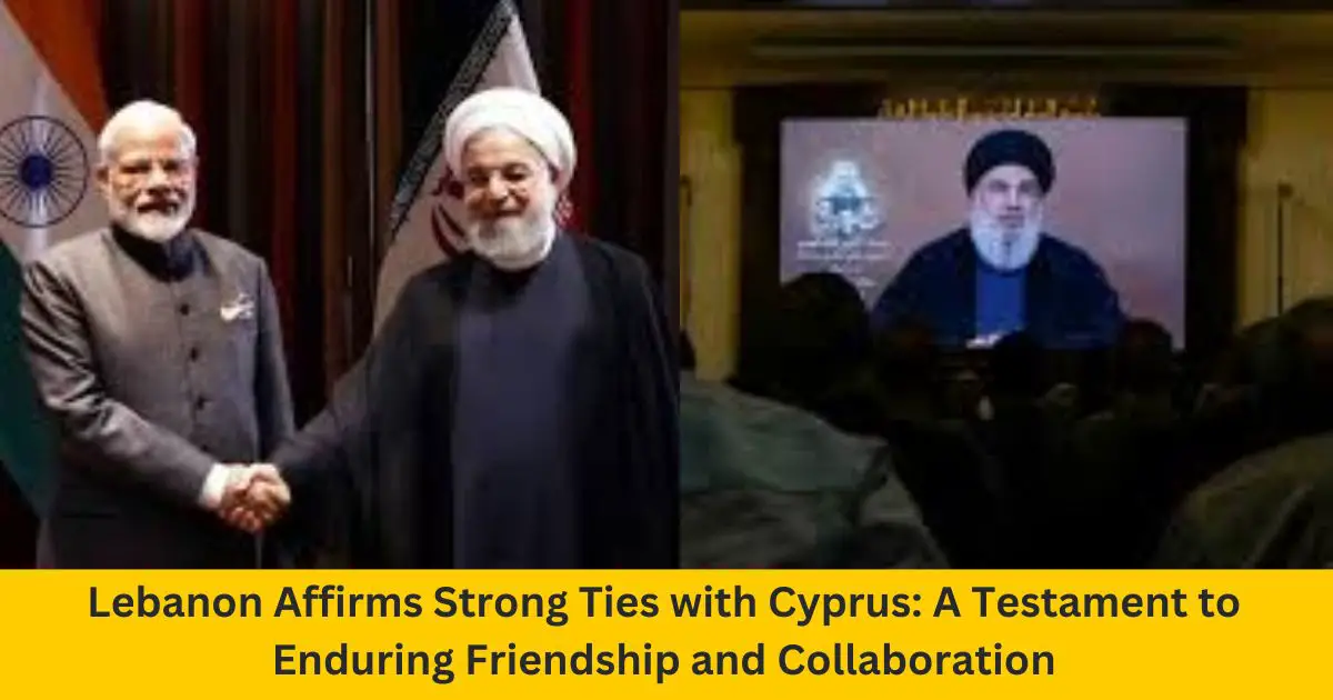 Lebanon-Affirms-Strong-Ties-with-Cyprus-A-Testament-to-Enduring-Friendship-and-Collaboration